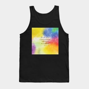 He who started a good work in you will carry it to completion. Phil 1:16 Tank Top